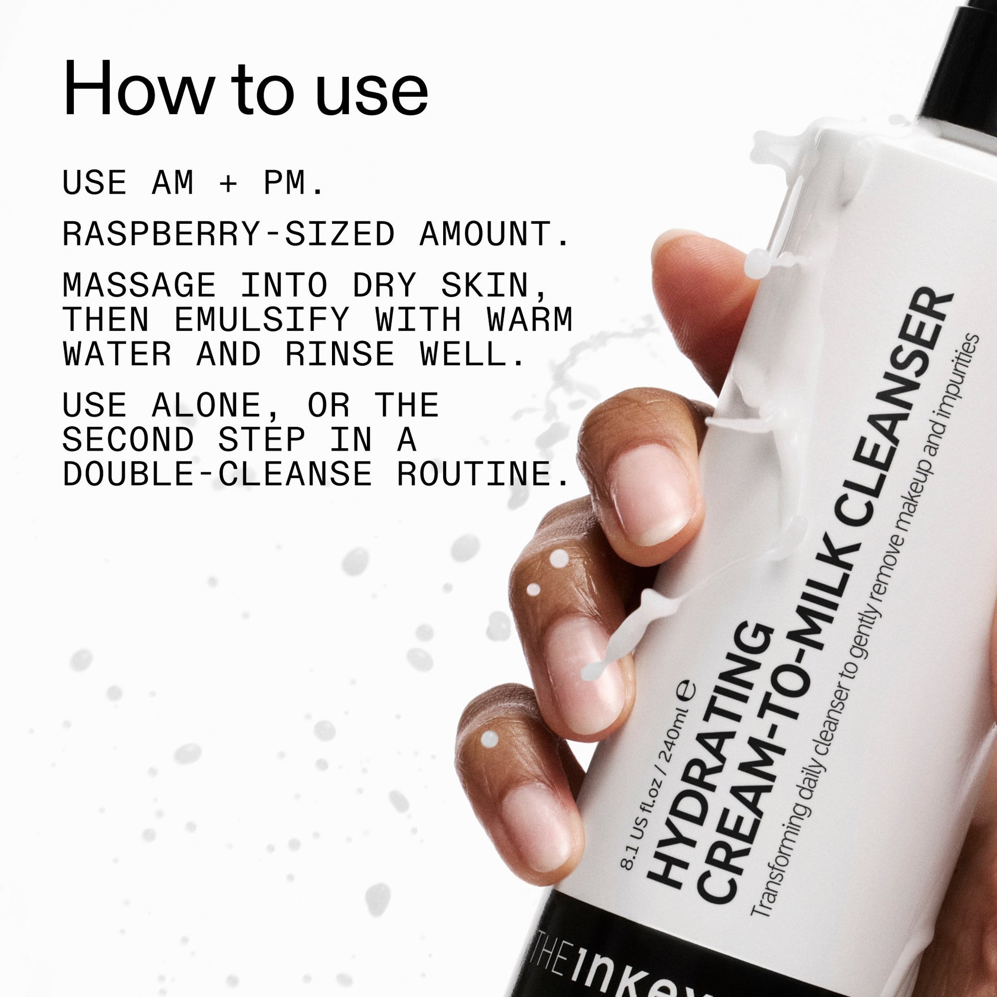milk-cleanser-240ml-b0 Hydrating_Cream-to-Milk_Cleanser_-_180ml_How_to_Use_2000x2000_7a50f13c-72d5-4d49-b9fd-710362176255.jpg