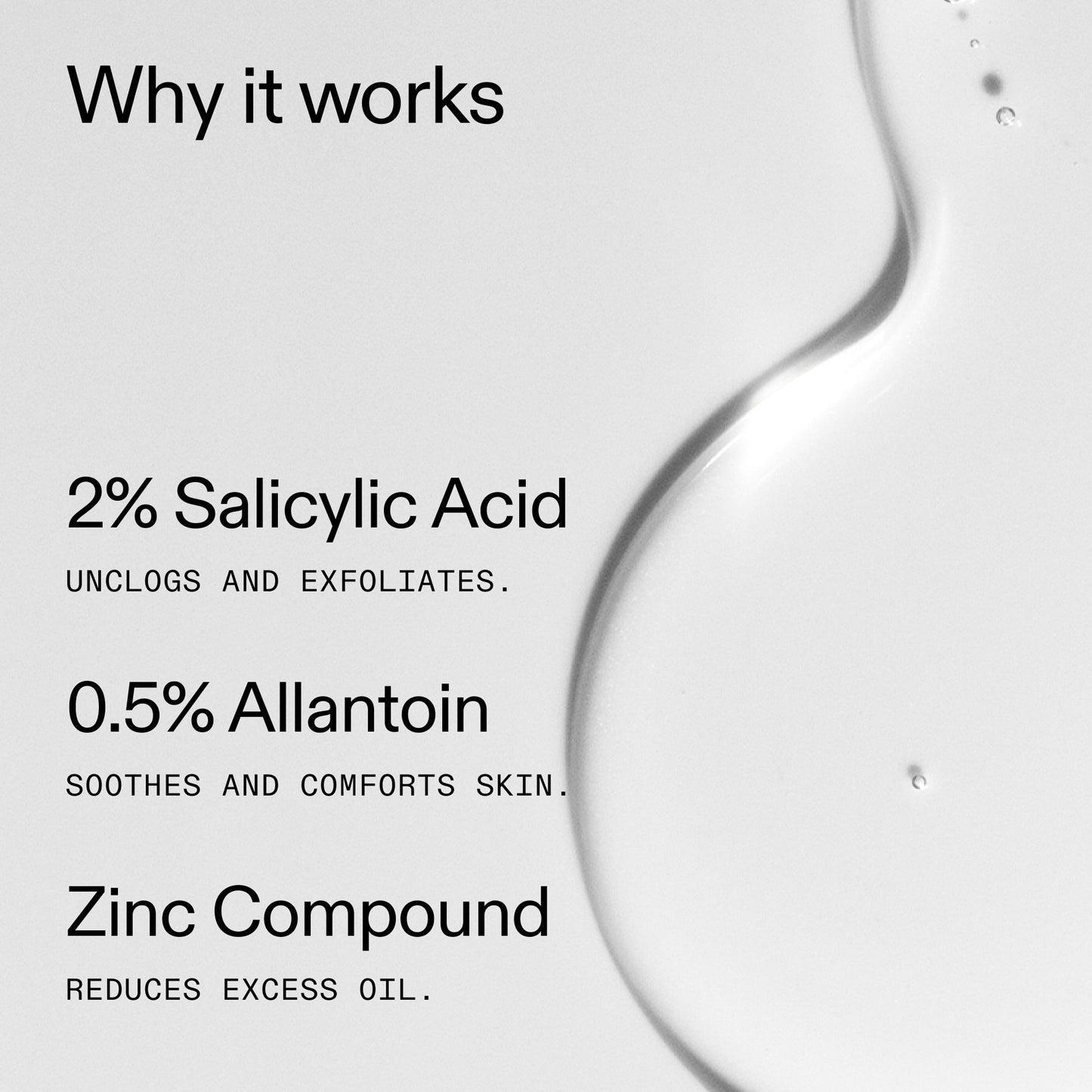 salicylic-acid-cleanser-150ml-d7 Salicylic_Acid_Cleanser_-_150ml_Why_it_works_2000x2000_f0ac53e3-994e-47f1-98ef-a2875aef828d.jpg