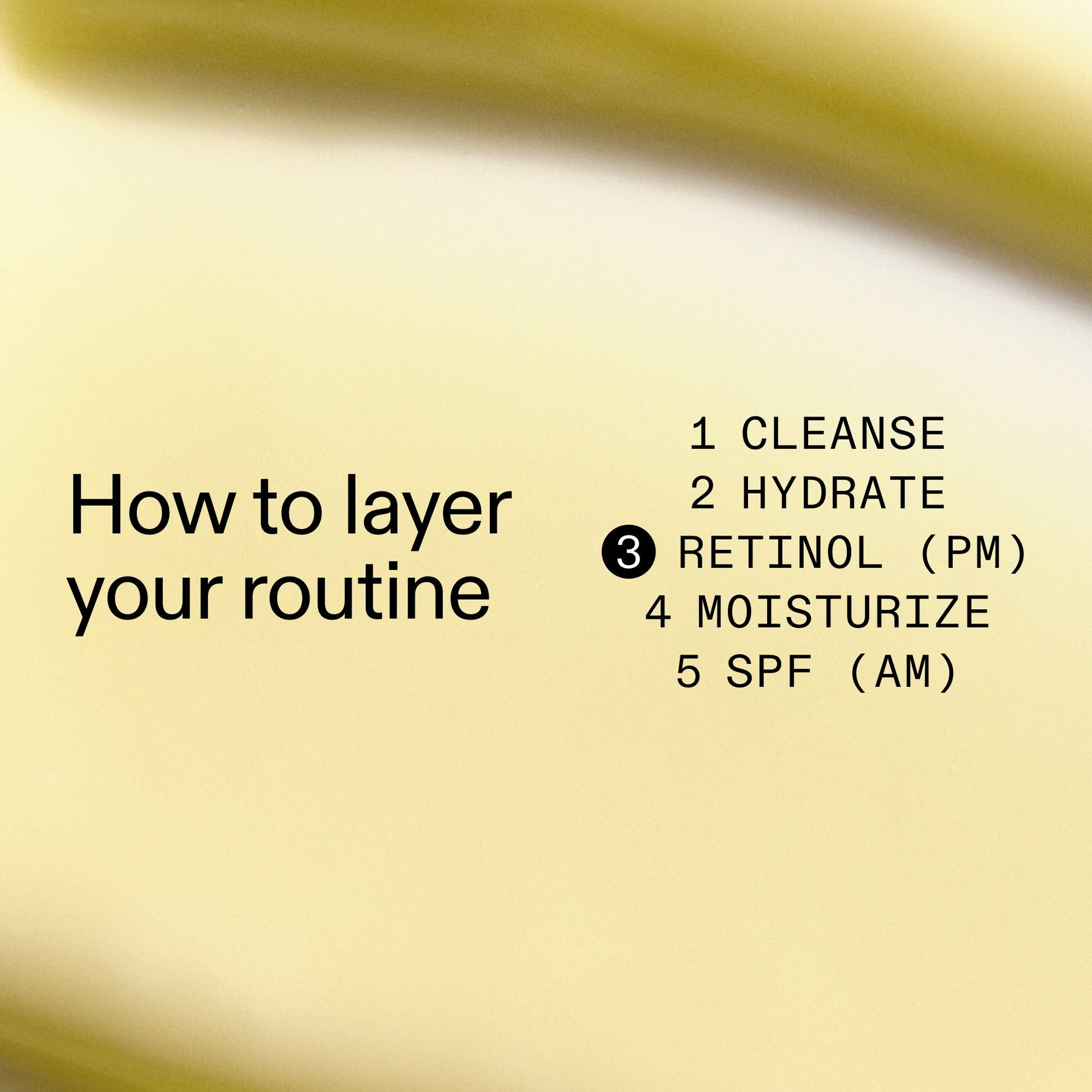 starter-retinol-serum-f4 Starter_Retinol_How_to_layer_2000x2000_50958956-86b2-4848-9220-72b0249c0fc6.jpg