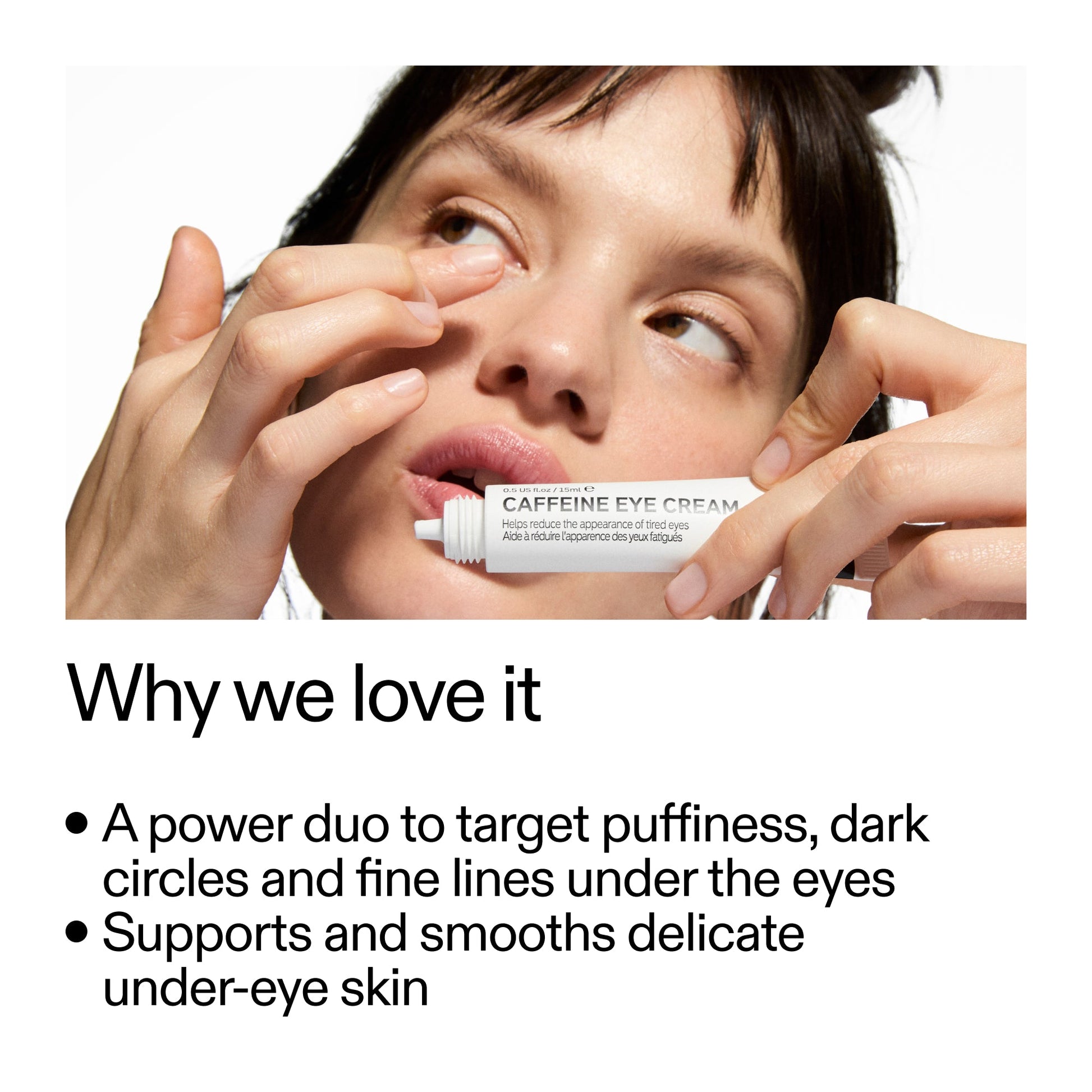 caffeine-retinol-eye-cream-duo-l4 Tired_Eyes_Duo_Why_we_love_it_2000x2000_97ac81dd-fc0d-43cd-87c2-5258f3611aa4.jpg